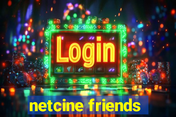 netcine friends